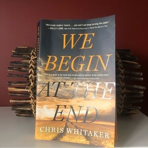 👛 (ANY 4/$20) Novel WE BEGIN AT THE END author Chris Whitaker